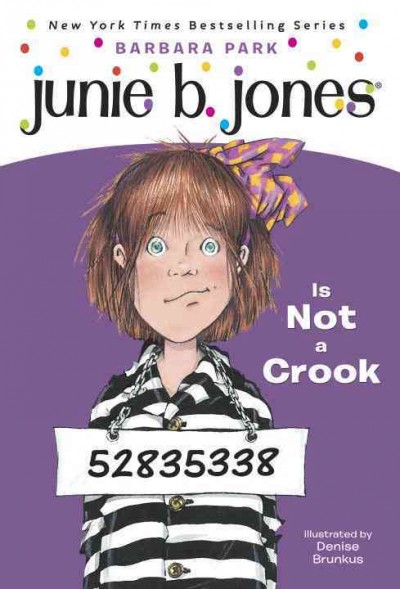 Junie B. Jones is not a crook / by Barbara Park ; illustrated by Denise Brunkus.