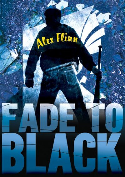 Fade to black / Alex Flinn.