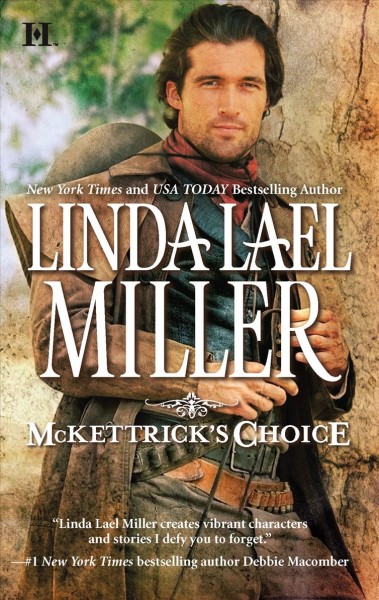 McKettrick's choice / Linda Lael Miller.