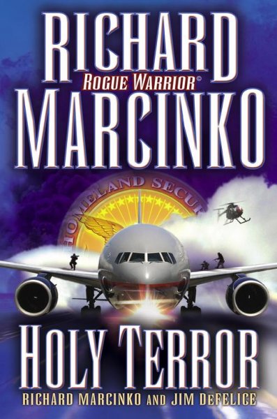 Rogue Warrior. Holy terror / Richard Marcinko and Jim DeFelice.