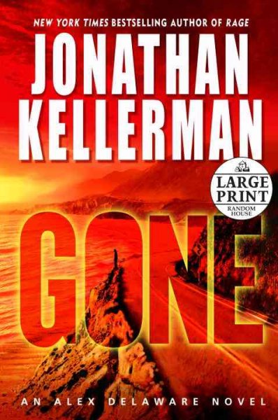 Gone : an Alex Delaware novel / Jonathan Kellerman.