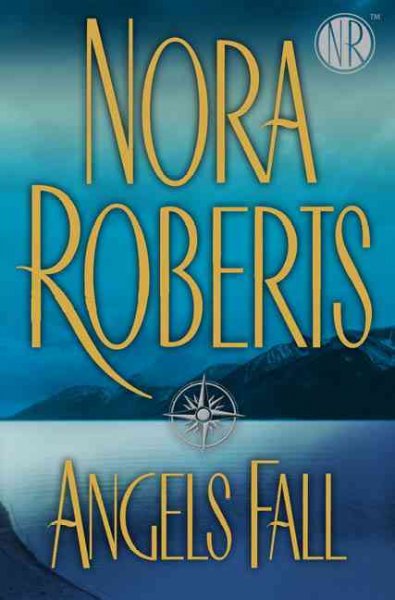 Angels fall / Nora Roberts.