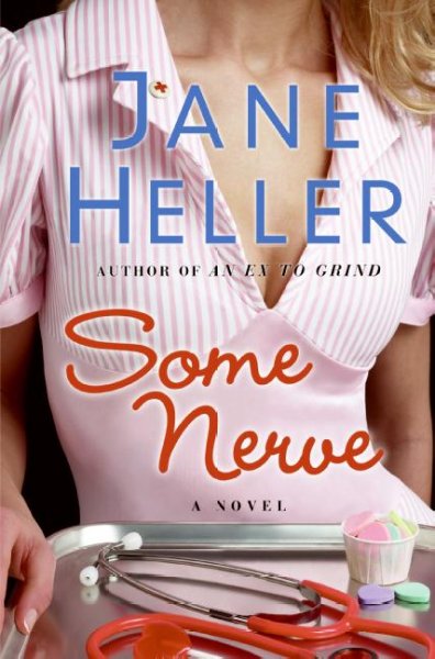 Some nerve / Jane Heller.