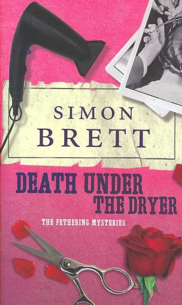 Death under the dryer : a Fethering mystery / Simon Brett.