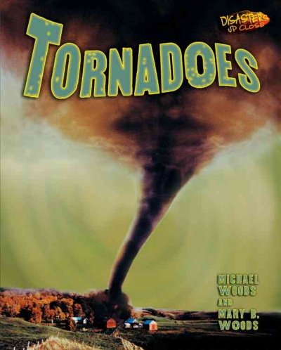 Tornadoes / Michael Woods and Mary B. Woods.