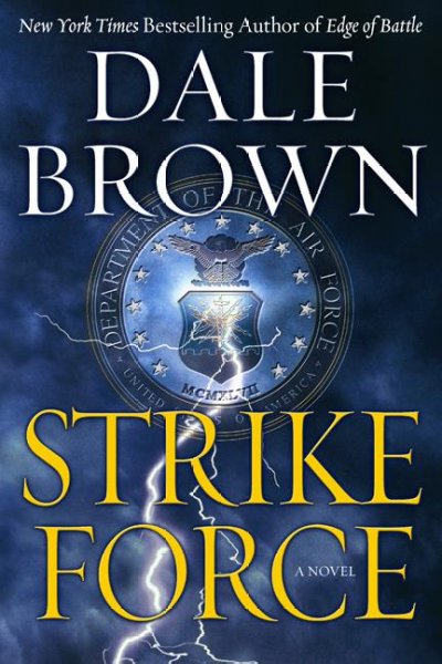 Strike force / Dale Brown.