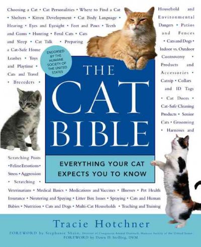 The cat bible : everything your cat expects you to know / Tracie Hotchner.