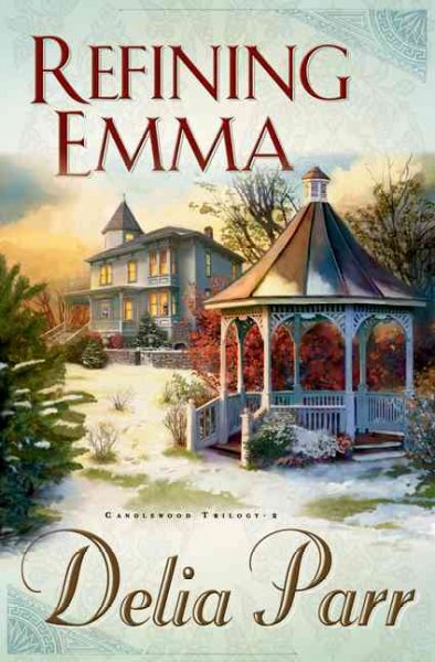 Refining Emma : a novel / Delia Parr.