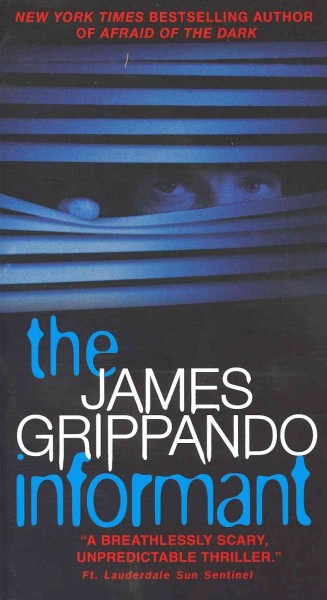 The informant / James Grippando.