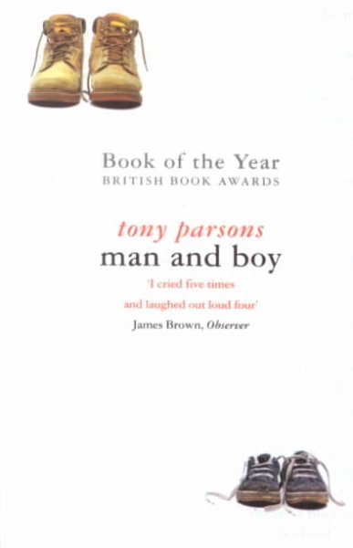 Man and boy / Tony Parsons.