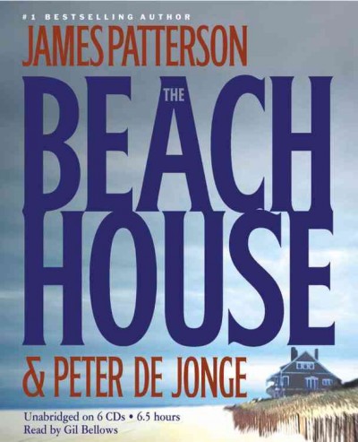 The beach house [sound recording] / James Patterson & Peter de Jonge.