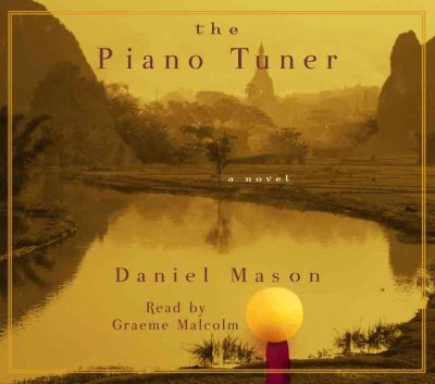 The piano tuner [sound recording] / Daniel Mason.