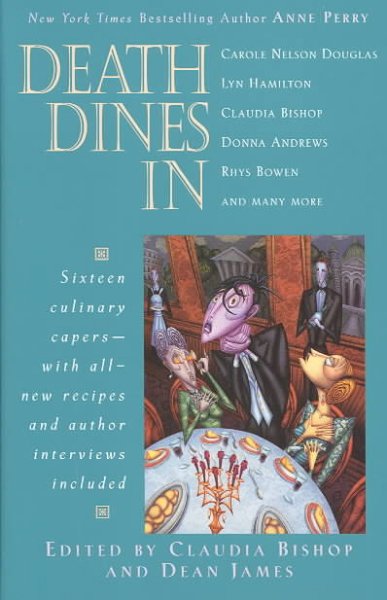 Death dines in / edited by Claudia Bishop and Dean James.
