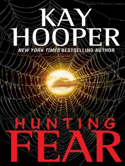Hunting fear / Kay Hooper.