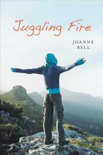 Juggling fire / Joanne Bell.