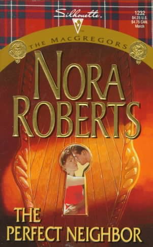 The perfect neighbor / Nora Roberts.