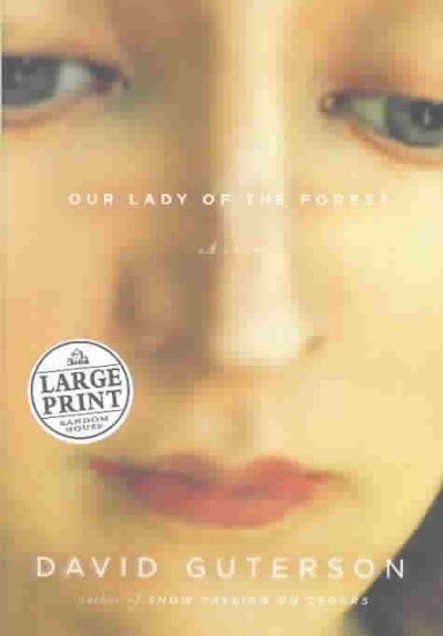 Our Lady of the Forest / David Guterson.