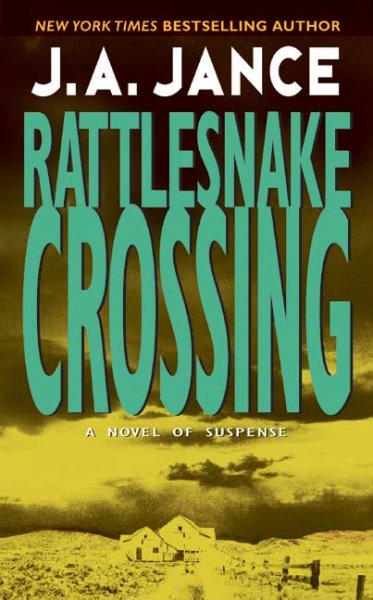 Rattlesnake crossing / J.A. Jance.