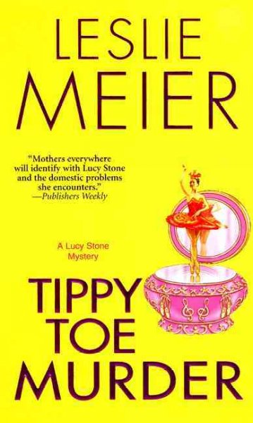 Tippy-toe murder : a Lucy Stone mystery / Leslie Meier.