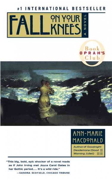 Fall on your knees : a novel / Ann-Marie MacDonald.