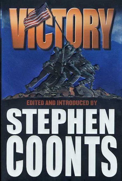 Victory / edited and with an introduction by Stephen Coonts.