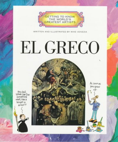 El Greco / written and illustrated by Mike Venezia.