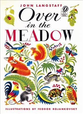 Over in the meadow / John Langstaff ; with pictures by Feodor Rojankovsky. --.