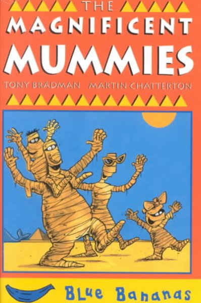 The magnificent Mummies / Tony Bradman ; [illustrated by] Martin Chatterton.