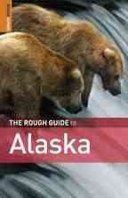Alaska : The Rough Guide to / written and researched by Paul Whitfield and Tim Burford.