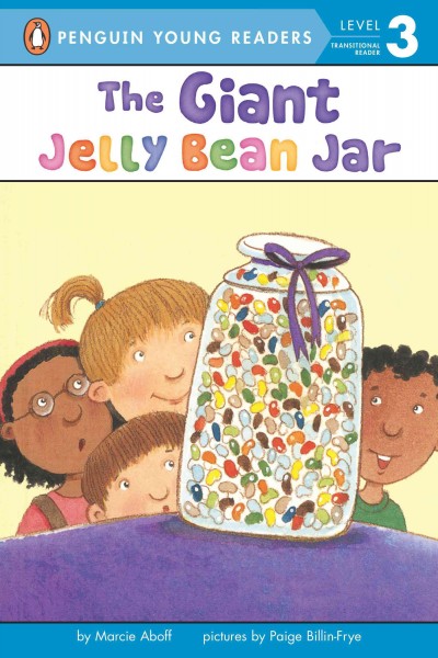 The giant jelly bean jar / by Marcie Aboff ; pictures by Paige Billin-Frye.