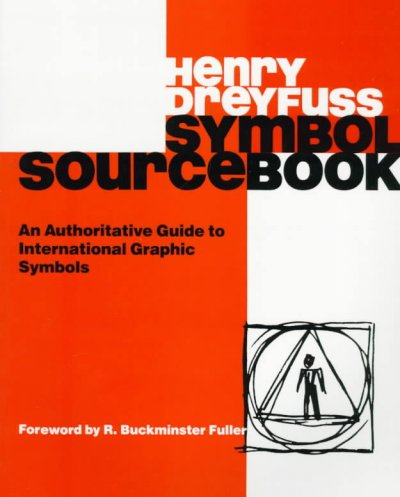 Symbol sourcebook : an authoritative guide to international graphic symbols / Henry Dreyfuss. --.