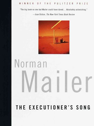 The executioner's song / Norman Mailer.