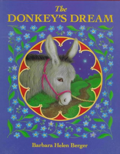 The donkey's dream / by Barbara Helen Berger.