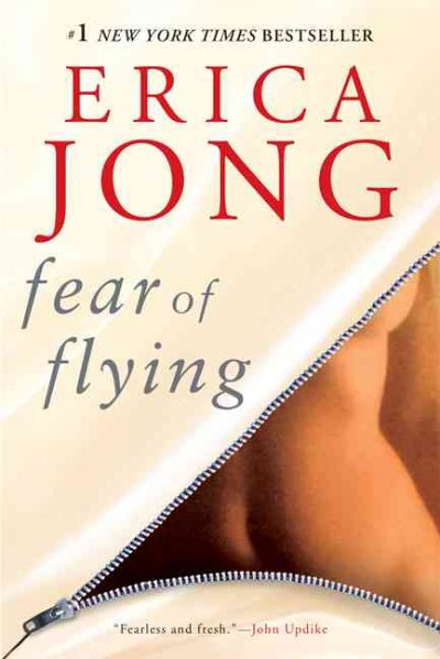 Fear of flying / Erica Jong ; with a new afterword by the author.