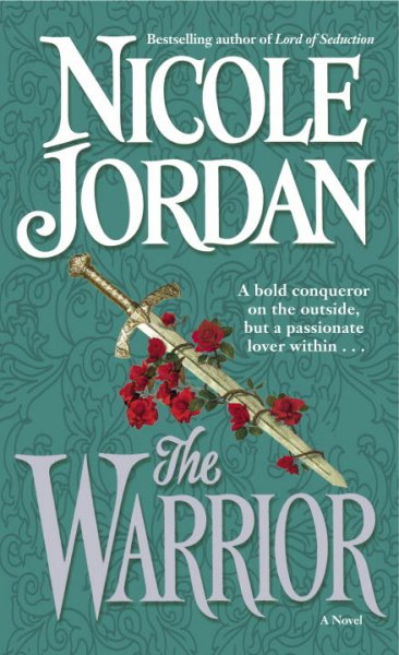 The warrior : a novel / Nicole Jordan.
