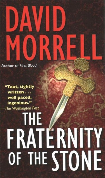 The fraternity of the stone / by David Morrell.