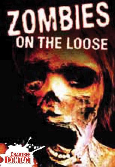 Zombies on the loose / Anne Rooney.