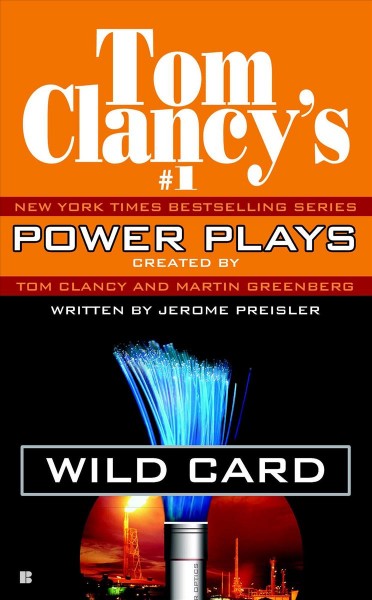 Wild card / created by Tom Clancy and Martin Greenberg ; written by Jerome Preisler.