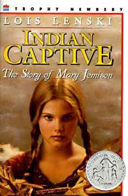 Indian captive [book] : the story of Mary Jemison / written and illustrated by Lois Lenski.