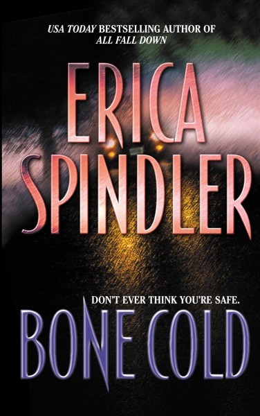 Bone cold / Erica Spindler.