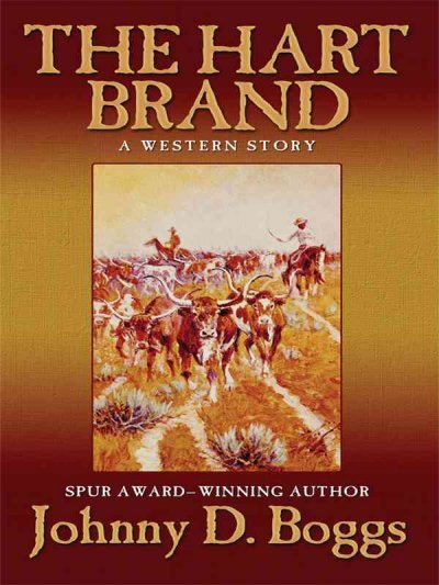 The Hart brand : a western story / Johnny D. Boggs.