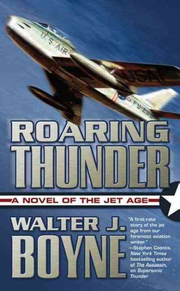 Roaring thunder : a novel of the jet age / Walter J. Boyne.