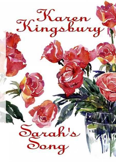 Sarah's song / Karen Kingsbury.