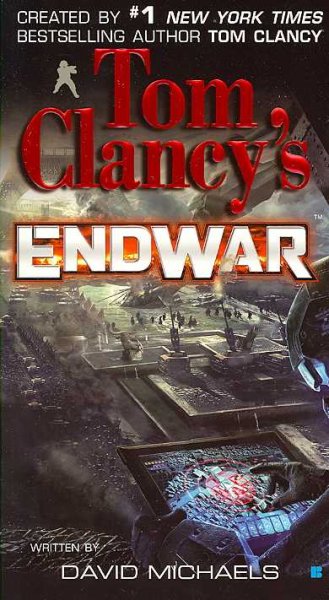 Tom Clancy's EndWar / written by David Michaels.