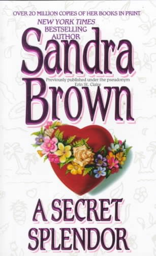 Secret splendor / Sandra Brown.