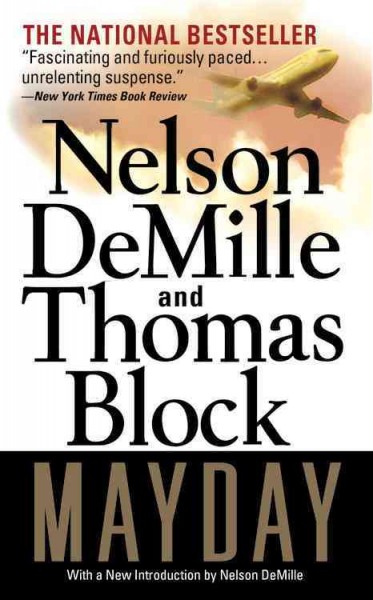 Mayday : a novel / by Nelson DeMille and Thomas Block.