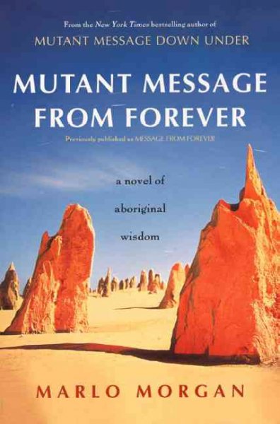 Mutant message from forever / Marlo Morgan.