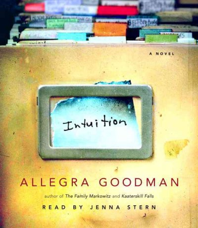Intuition [sound recording] / Allegra Goodman.