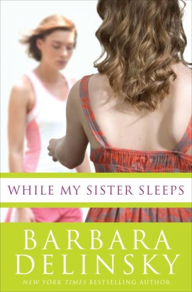 While My Sister Sleeps / Barbara Delinsky.