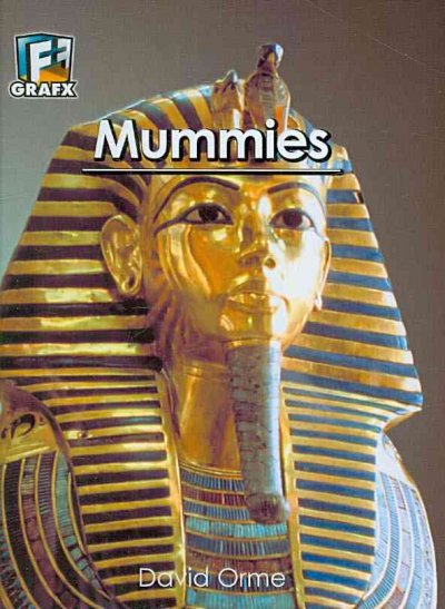 Mummies / by David Orme ; [illustrated by Elisa Huber and Cyber Media (India)].
